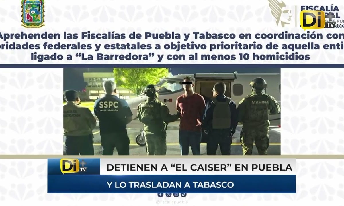 SE ESCONDÍA EN PUEBLA PRESUNTO LÍDER DE “LA BARREDORA”