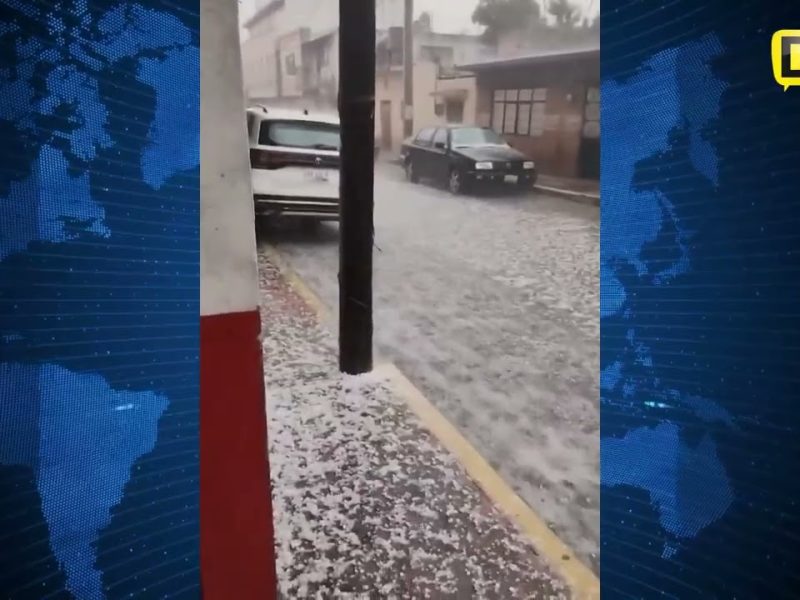 OTRA VEZ GRANIZADA Y LLUVIAS CAUSAN INUNDACIONES EN TLAXCALA