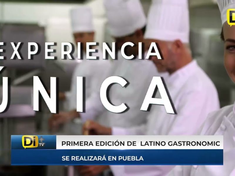 LATINO GASTRONOMIC REUNIRÁ A LOS MEJORES CHEFS, COCINEROS Y EXPERTOS DEL MUNDO
