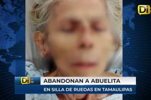 INDIGNACIÓN EN TAMAULIPAS: ABANDONAN A ABUELITA EN PLENA CARRETERA