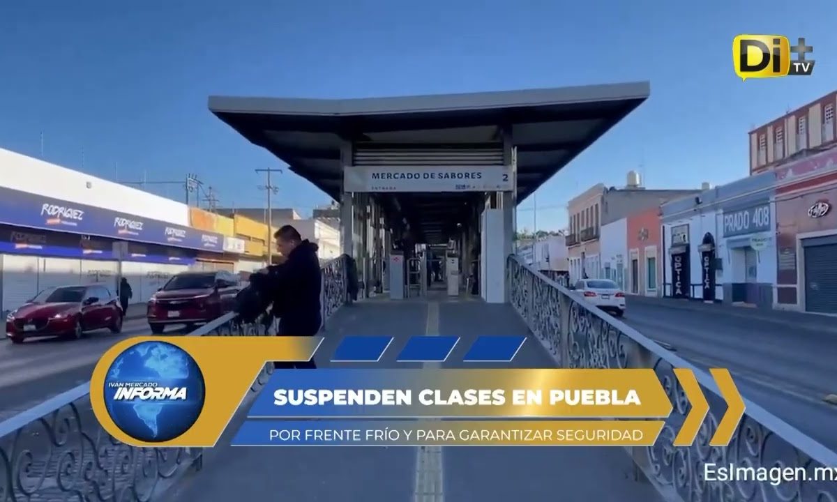 PUEBLA SIN CLASES POR FRÍO Y SEGURIDAD