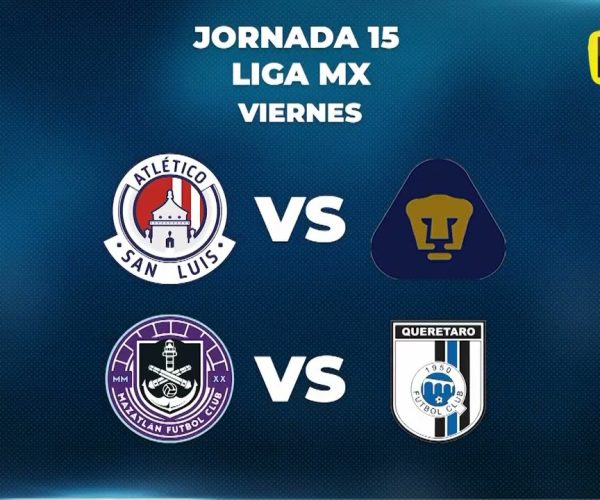 PREVIA JORNADA 15 DE LA LIGA MX