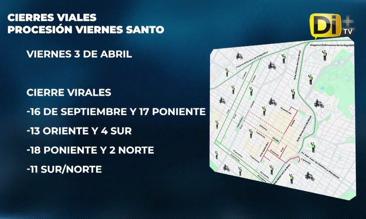 ANUNCIAN CIERRES VIALES POR VIERNES SANTO