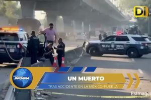 CHOQUE MORTAL SE REGISTRA EN LA AUTOPISTA MÉXICO-PUEBLA