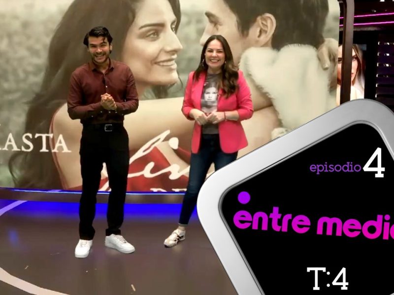 EPISODIO 4 ENTREMEDIOS T4