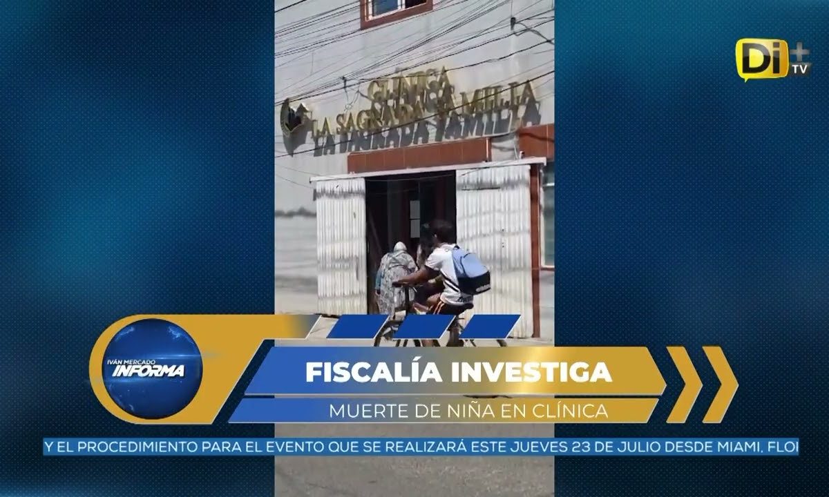 CLÍNICA BAJO INVESTIGACIÓN TRAS DECESO DE UNA NIÑA