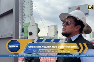 GOBIERNO ACLARA QUE AÚN NO COMIENZA LA CONSTRUCCIÓN DEL CABLEBÚS