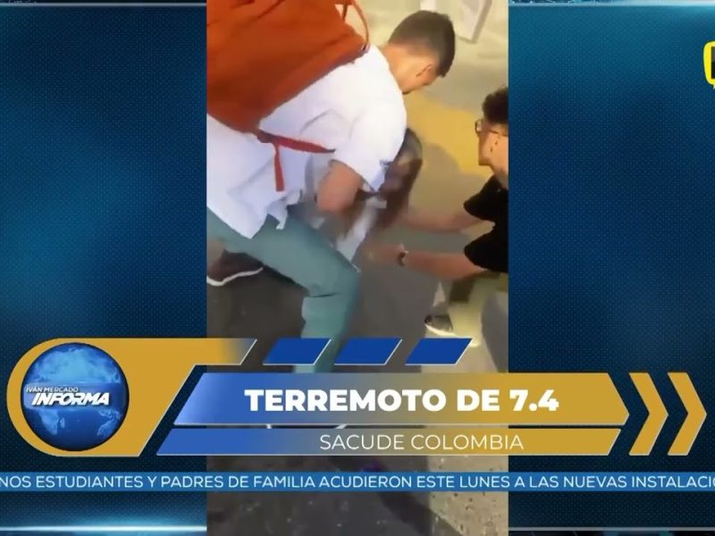 TERREMOTO DE 7.4 SACUDE COLOMBIA. HAY MAS DE 100 FALLECIDOS